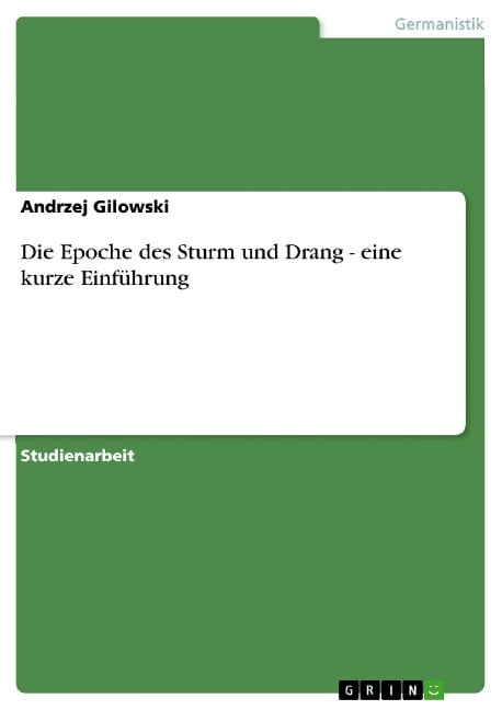 Die Epoche des Sturm und Drang - eine kurze Einführung - Andrzej Gilowski