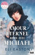 Cover-Bild zum Titel 'Amour éternel rime avec Michael' von 'Eli Easton'
