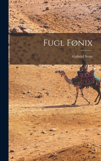 Fugl Fønix - Gabriel Scott