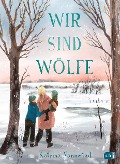 Cover-Bild zum Titel 'Wir sind Wölfe' von 'Katrina Nannestad'