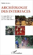 Cover-Bild zum Titel 'Archéologie des interfaces' von 'Martin Elouga'