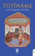 Cover-Bild zum Titel 'Tutiname' von 'Süleyman Tevfik'
