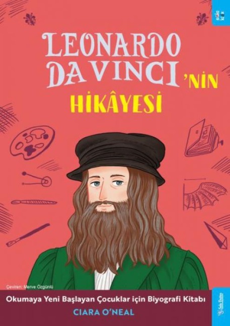 Leonardo Da Vincinin Hikayesi;Okumaya Yeni Baslayan Cocuklar icin Biyografi Kitabi - O&