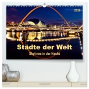 Cover-Bild zum Titel 'Städte der Welt - Skylines in der Nacht (hochwertiger Premium Wandkalender 2026 DIN A2 quer), Kunstdruck in Hochglanz' von 'Peter Roder'