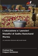 Cover-Bild zum Titel 'L'educazione e i pensieri filosofici di Sadhu Ramchand Murmu' von 'Prohlad Roy, Falguni Hembram'