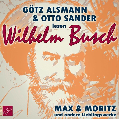 Max und Moritz und andere Lieblingswerke von Wilhelm Busch - Wilhelm Busch