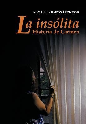 La Ins Lita Historia de Carmen - Alicia A Villarreal Brictson