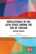 Cover-Bild zum Titel 'Intellectuals in the Latin Space during the Era of Fascism' von ''