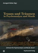 Cover-Bild zum Titel 'Traum und Träumen in Psychoanalyse und Musik' von ''