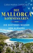 Cover-Bild zum Titel 'Die Mallorca-Kommissarin - Die düsteren Wasser von Almadrà' von 'Cara Maria Cardenes'