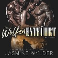Cover-Bild zum Titel 'Von Wölfen entführt' von 'Jasmine Wylder'