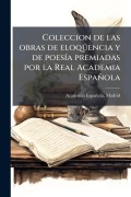 Cover-Bild zum Titel 'Coleccion de las obras de eloqÃ1/4encia y de poesÃ-a premiadas por la Real Academia Española' von 'Academia Española Madrid'