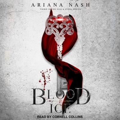 Blood & Ice Lib/E - Ariana Nash