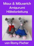 Cover-Bild zum Titel 'Maus und Mäuserich' von 'Romy Fischer'