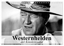 Westernhelden der Kinoleinwand (Wandkalender 2026 DIN A4 quer), CALVENDO Monatskalender - Elisabeth Stanzer