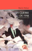 Cover-Bild zum Titel 'La guerre de Fink' von 'Martin Walser'