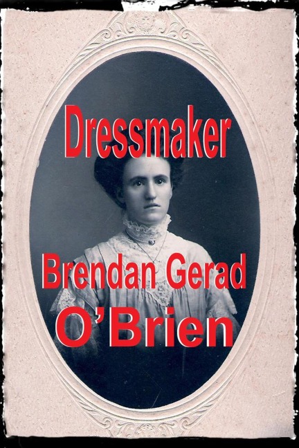 Dressmaker - Brendan Gerad O'Brien
