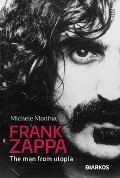 Cover-Bild zum Titel 'Essere Frank Zappa. Una biografia sui generis' von 'Michele Monina'
