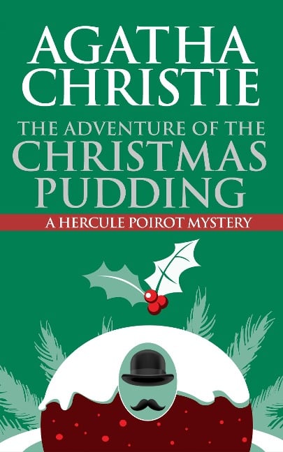 The Adventure of the Christmas Pudding - Agatha Christie