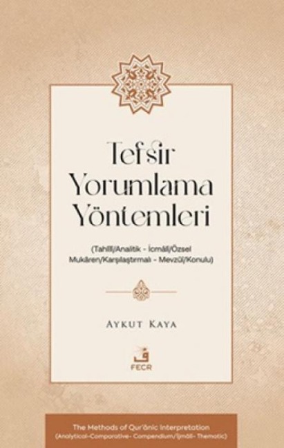 Tefsir Yorumlama Yöntemleri - Aykut Kaya