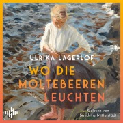 Cover-Bild zum Titel 'Wo die Moltebeeren leuchten (Die Norrland-Saga 1)' von 'Ulrika Lagerlöf'
