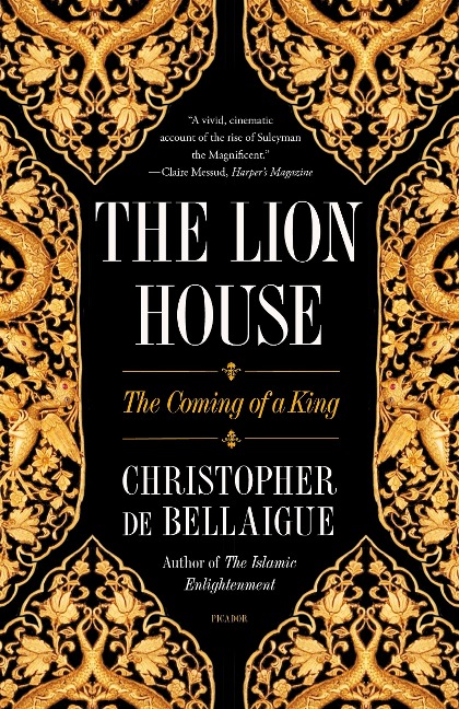 The Lion House - Christopher De Bellaigue