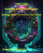Cover-Bild zum Titel 'Galaktische Weltraumverstrickungen' von 'Sabine Sener'