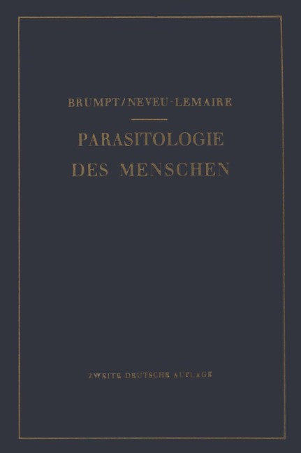 Praktischer Leitfaden der Parasitologie des Menschen - Emile Brumpt, M. Neveu-Lemaire