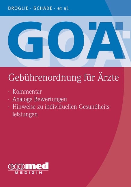 GOÄ (Gebührenordnung für Ärzte) - Maximilian Guido Broglie, Hans-Joachim Schade, Stefanie Pranschke-Schade