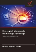 Cover-Bild zum Titel 'Strategia i planowanie marketingu cyfrowego' von 'Derrick Nukunu Akude'