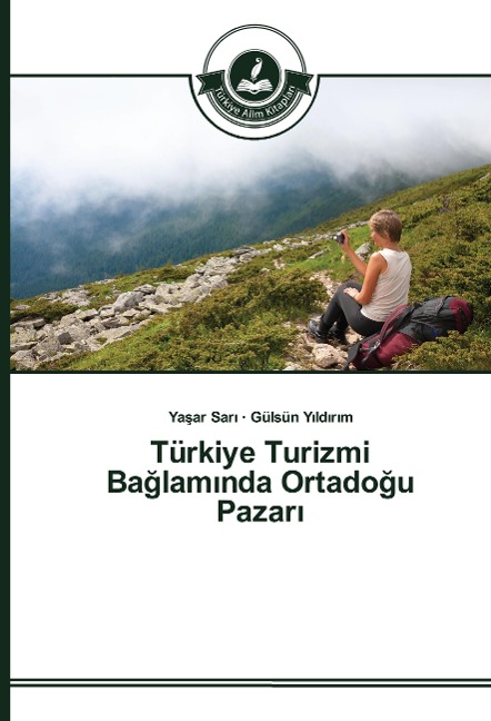 Türkiye Turizmi Ba¿lam¿nda Ortado¿u Pazar¿ - Ya¿ar Sar¿, Gülsün Y¿ld¿r¿m