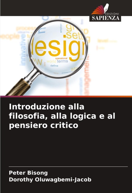 Introduzione alla filosofia, alla logica e al pensiero critico - Peter Bisong, Dorothy Oluwagbemi-Jacob