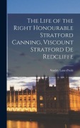 Cover-Bild zum Titel 'The Life of the Right Honourable Stratford Canning, Viscount Stratford de Redcliffe' von 'Stanley Lane-Poole'