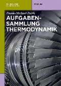 Cover-Bild zum Titel 'Aufgabensammlung Thermodynamik' von 'Frank-Michael Barth'