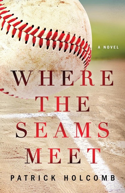 Where the Seams Meet - Patrick Holcomb