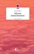 Cover-Bild zum Titel 'Süß wie Zimtschnecken. Life is a Story - story.one' von 'Anna Röhrich'