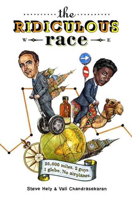 The Ridiculous Race - Steve Hely, Vali Chandrasekaran
