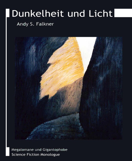 Dunkelheit und Licht - Andy S. Falkner