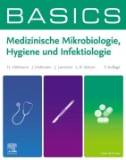 Cover-Bild zum Titel 'BASICS Medizinische Mikrobiologie, Hygiene und Infektiologie' von 'Henrik Holtmann, Julian Lommen, Lara Katharina Schorn, Julia Holtmann'