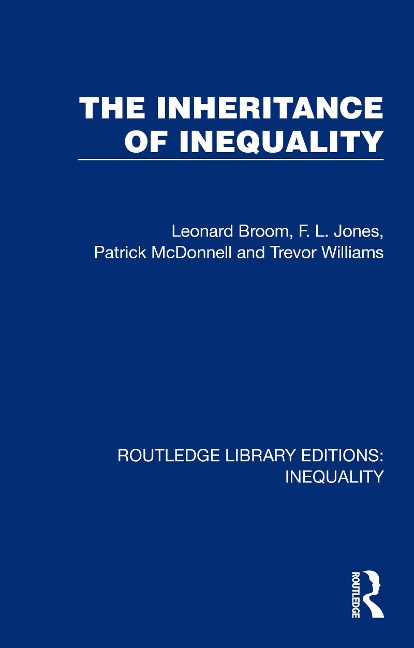 The Inheritance of Inequality - Leonard Broom, Trevor Williams, F. L. Jones, Patrick McDonnell