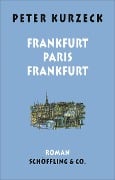 Frankfurt - Paris - Frankfurt - Peter Kurzeck