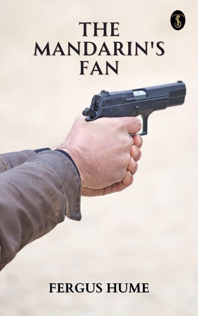 The Mandarin's Fan - Fergus Hume