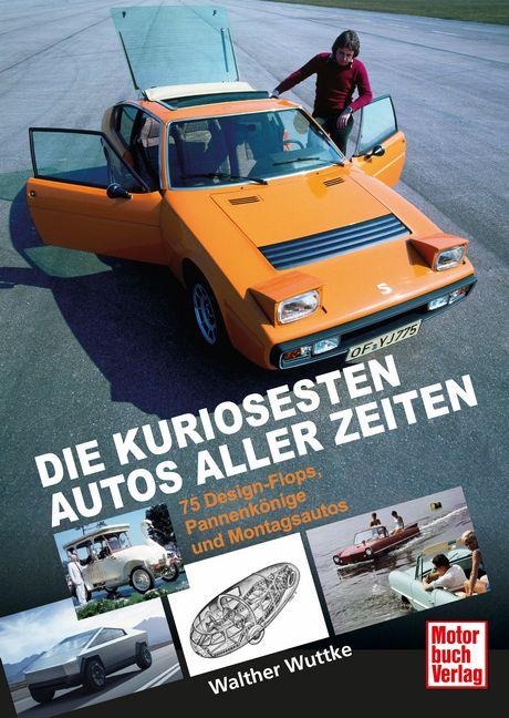 Die kuriosesten Autos aller Zeiten - Walther Wuttke