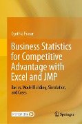 Business Statistics for Competitive Advantage with Excel and JMP - Cynthia Fraser