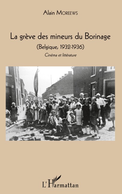 La grève des mineurs du Borinage - Alain Moreews