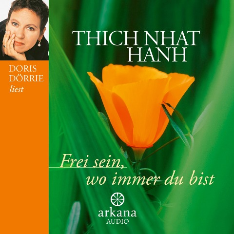 Frei sein, wo immer du bist - Thich Nhat Hanh