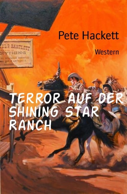 Terror auf der Shining Star Ranch - Pete Hackett