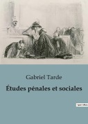 Cover-Bild zum Titel 'Études pénales et sociales' von 'Gabriel Tarde'