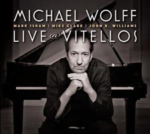 Live At Vitellos - Michael Wolff