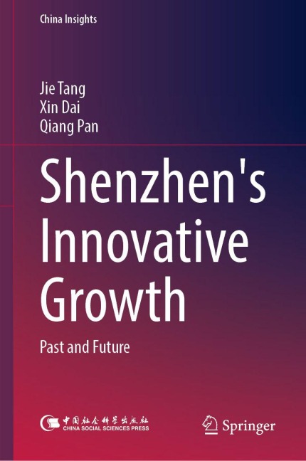 Shenzhen's Innovative Growth - Jie Tang, Xin Dai, Qiang Pan
